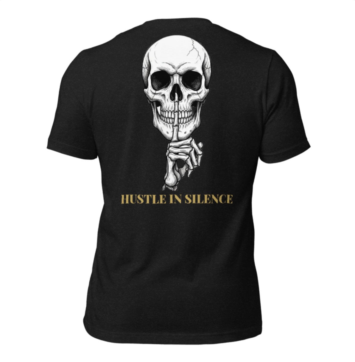HUSTLE IN SILENCE T-Shirt
